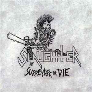 Slaughter - Surrender Or Die FLAC album