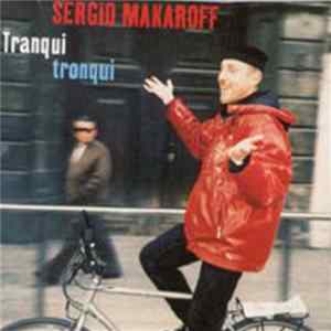 Sergio Makaroff - Tranqui Tronqui FLAC album