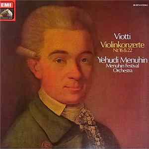 Giovanni Battista Viotti / Yehudi Menuhin / Menuhin Festival Orchestra - Violinkonzerte Nr. 16 & 22 FLAC album