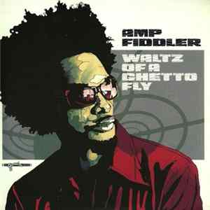 Amp Fiddler - Waltz Of A Ghetto Fly FLAC album
