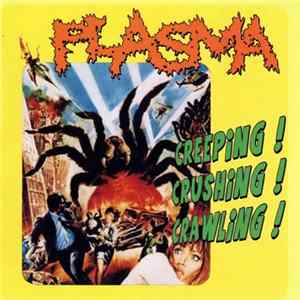 Plasma - Creeping! Crushing! Crawling! FLAC album