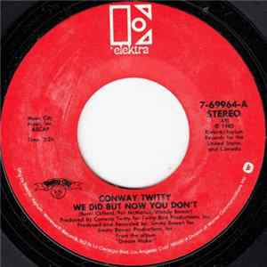 Conway Twitty - We Did But Now You Don't FLAC album