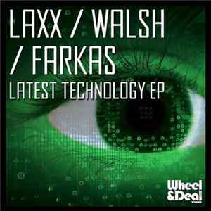 LAXX / Walsh / Farkas - Latest Technology EP FLAC album