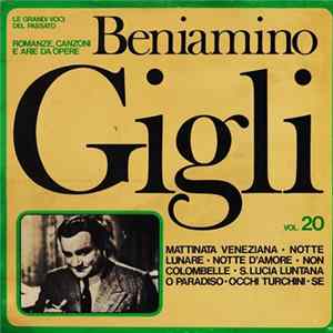 Beniamino Gigli - Le Grandi Opere Del Passato: Romanze, Canzoni E Arie Da Opere Vol.20 FLAC album
