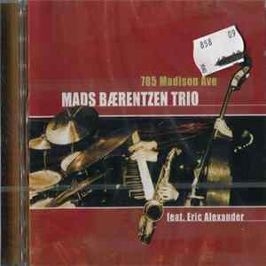 Mads Bærentzen Trio Feat. Eric Alexander - 785 Madison Ave FLAC album