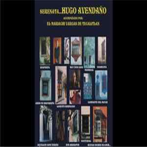 Hugo Avendaño Acompañado Por El Mariachi Vargas De Tecalitlan - Serenata... FLAC album
