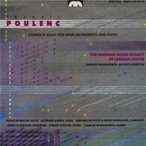 Francis Poulenc - The Chamber Music Society Of Lincoln Center, Charles Wadsworth - Complete Music For Wind Instruments And Piano FLAC album