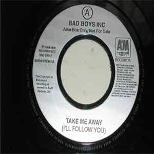 Bad Boys Inc. - Take Me Away (I'll Follow You) FLAC album