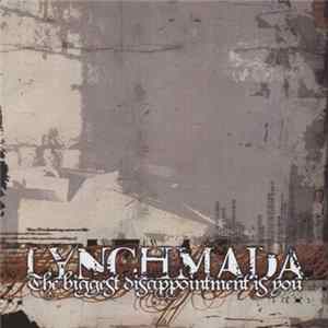 Lynchmada - The Biggest Disappointment Is You FLAC album