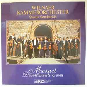 Mozart, Saulus Sondeckis, Wilnaer Kammerorchester - Divertimenti KV 136-138 FLAC album
