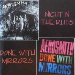 Aerosmith - Night In The Ruts/Done With Mirrors FLAC album
