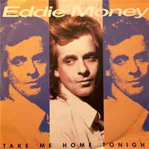 Eddie Money - Take Me Home Tonight FLAC album