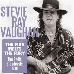 Stevie Ray Vaughan - The Fire Meets The Fury (The Radio Broadcasts 1989) FLAC album