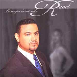 Ravel - La Mujer De Mi Vida FLAC album