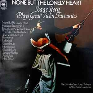Isaac Stern - None But The Lonely Heart - Isaac Stern Plays Great Violin Favorites FLAC album