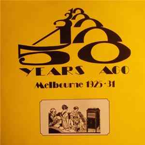 Various - 10-20-30-40-50 Years Ago: Melbourne 1925-31 FLAC album