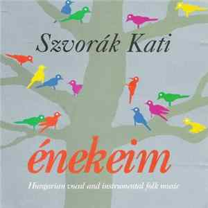 Szvorák Kati - Énekeim - Hungarian Vocal And Instrumentla Folk Music (Hommage À Margit Kovács I. - Selection 1986-96) FLAC album
