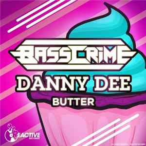 BassCrime, Danny Dee - Butter FLAC album