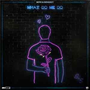 Boye & Sigvardt - What Do We Do FLAC album