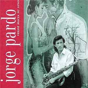 Jorge Pardo - Veloz Hacia Su Sino FLAC album