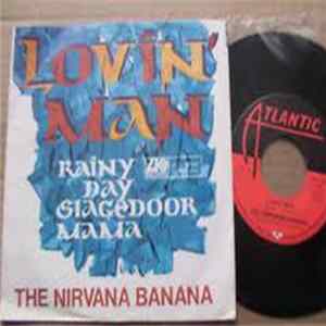 The Nirvana Banana - Lovin' Man / Rainy Day Stagedoor Mama FLAC album