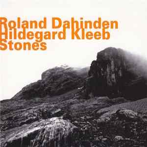 Roland Dahinden / Hildegard Kleeb - Stones FLAC album