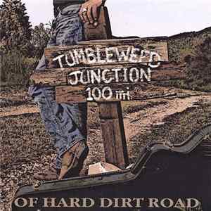 Tumbleweed Junction - 100 Miles Of Hard Dirt Road FLAC album