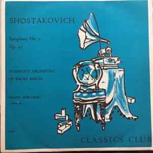 Shostakovich - Symphony Orchestra Of Radio Berlin, Ernest Borsamsky - Symphony No. 5, Op. 47 FLAC album