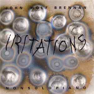 John Wolf Brennan - Iritations FLAC album