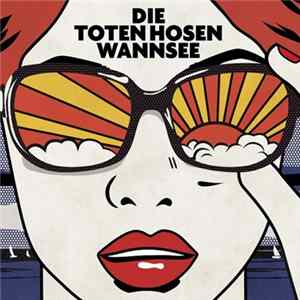 Die Toten Hosen - Wannsee FLAC album