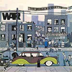 War - The World Is A Ghetto FLAC album