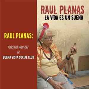 Raúl Planas - La Vida Es Un Sueño FLAC album