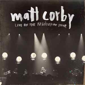 Matt Corby - Live On The Resolution Tour FLAC album