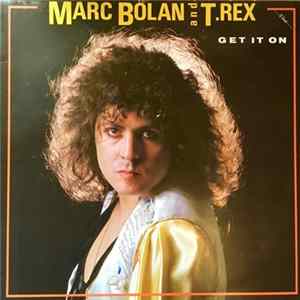 Marc Bolan And T.Rex - Get It On FLAC album