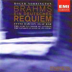 Johannes Brahms - Lynne Dawson, Olaf Bär, Roger Norrington - Ein Deutsches Requiem - Begräbnisgesang FLAC album