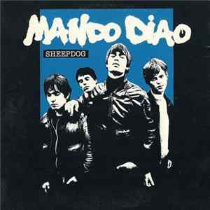 Mando Diao - Sheepdog FLAC album