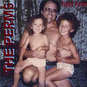 The Perms - Tight Perm FLAC album