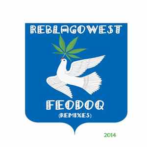FEODOQ - Reblagowest (Remixes) FLAC album