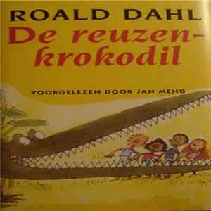 Roald Dahl - De Reuzen-Krokodil FLAC album