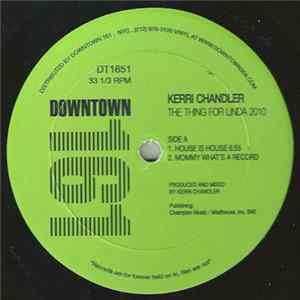 Kerri Chandler - The Thing For Linda 2010 FLAC album
