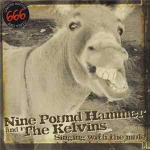 Nine Pound Hammer And The Kelvins - Singing With The Mule FLAC album