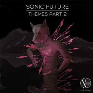 Sonic Future - Themes (Part 2) FLAC album