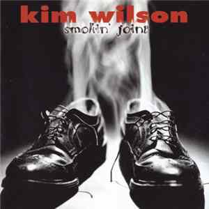 Kim Wilson - Smokin' Joint FLAC album