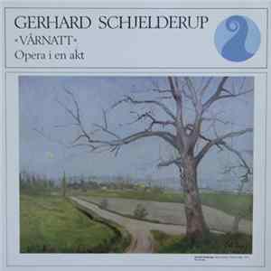 Gerhard Schjelderup - «Vårnatt» Opera I En Akt FLAC album