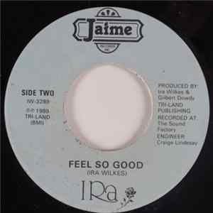 Ira Wilkes - Feel So Good / So In Love FLAC album