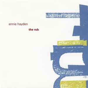 Annie Hayden - The Rub FLAC album
