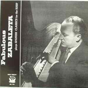 Nicanor Zabaleta - Zabaleta Plays Spanish Classics For The Harp FLAC album