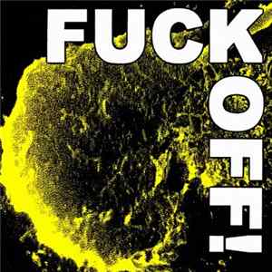 Various - Fuck Off!! FLAC album