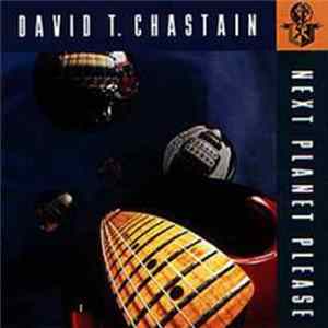David T. Chastain - Next Planet Please FLAC album