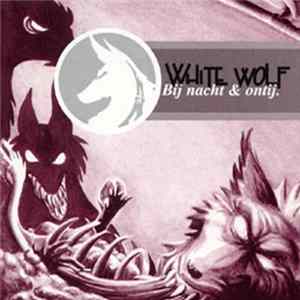 White Wolf - Bij Nacht & Ontij FLAC album